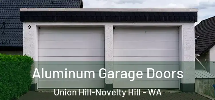  Aluminum Garage Doors Union Hill-Novelty Hill - WA