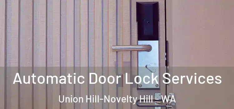  Automatic Door Lock Services Union Hill-Novelty Hill - WA