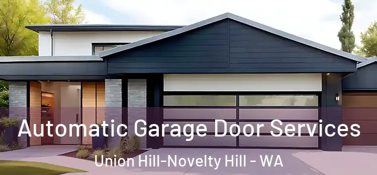  Automatic Garage Door Services Union Hill-Novelty Hill - WA
