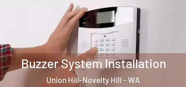  Buzzer System Installation Union Hill-Novelty Hill - WA