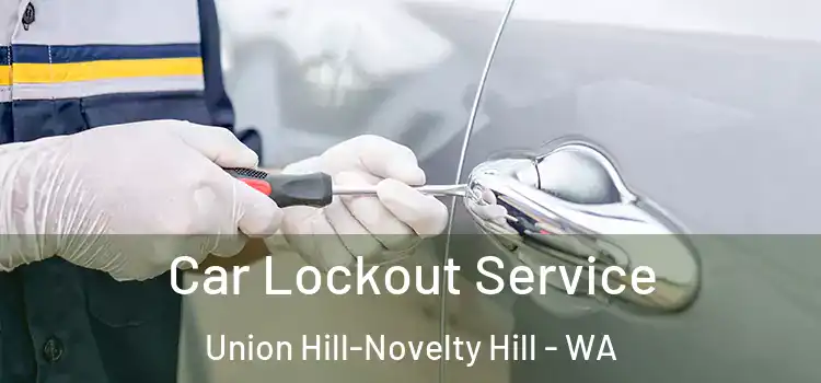  Car Lockout Service Union Hill-Novelty Hill - WA
