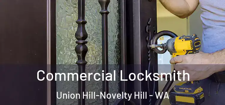  Commercial Locksmith Union Hill-Novelty Hill - WA
