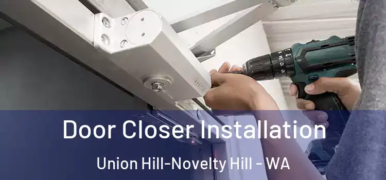  Door Closer Installation Union Hill-Novelty Hill - WA