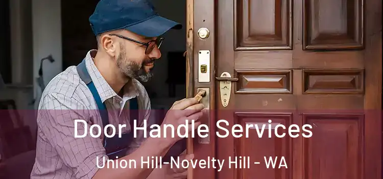  Door Handle Services Union Hill-Novelty Hill - WA