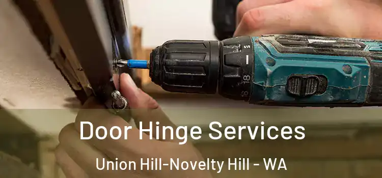  Door Hinge Services Union Hill-Novelty Hill - WA