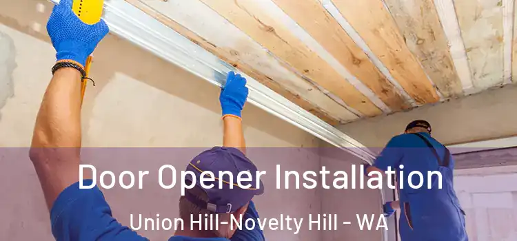 Door Opener Installation Union Hill-Novelty Hill - WA