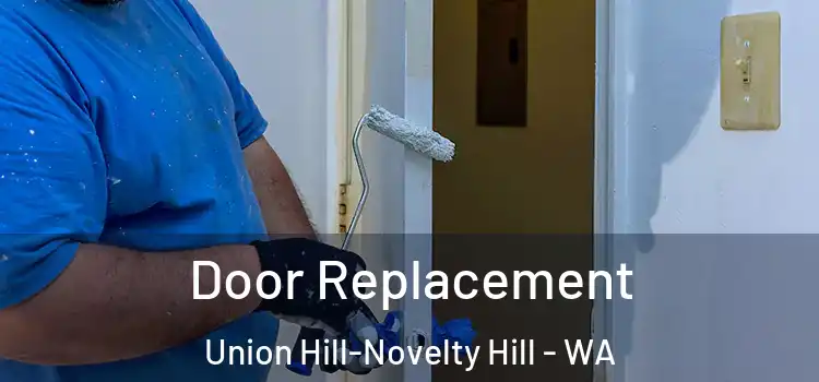  Door Replacement Union Hill-Novelty Hill - WA