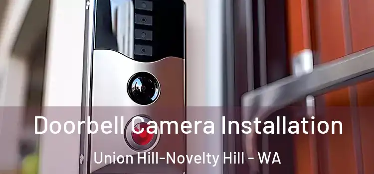  Doorbell Camera Installation Union Hill-Novelty Hill - WA