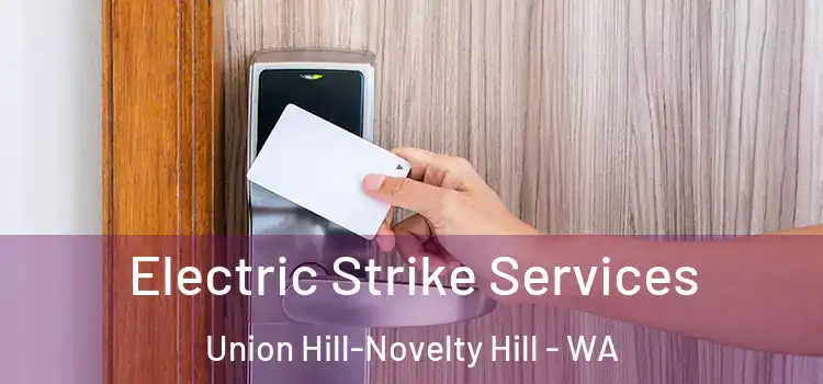 Electric Strike Services Union Hill-Novelty Hill - WA