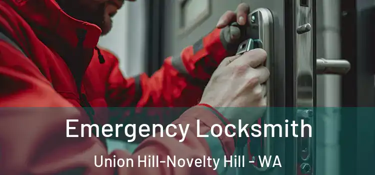  Emergency Locksmith Union Hill-Novelty Hill - WA