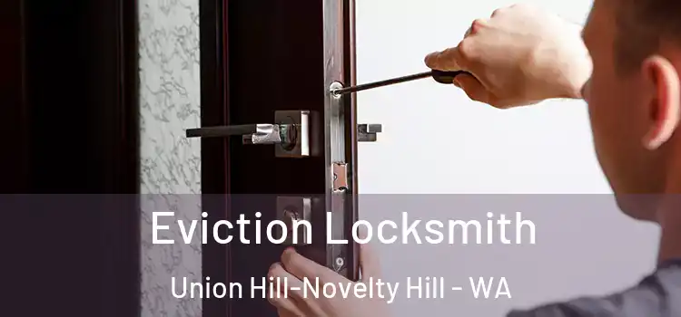  Eviction Locksmith Union Hill-Novelty Hill - WA