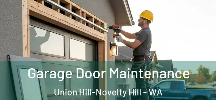 Garage Door Maintenance Union Hill-Novelty Hill - WA