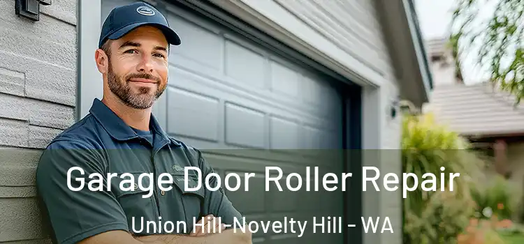 Garage Door Roller Repair Union Hill-Novelty Hill - WA
