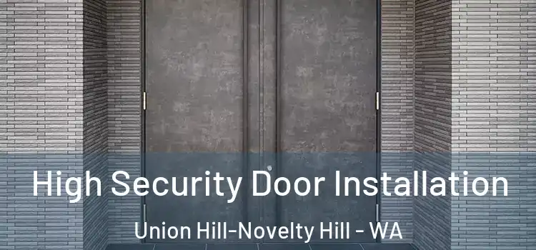  High Security Door Installation Union Hill-Novelty Hill - WA
