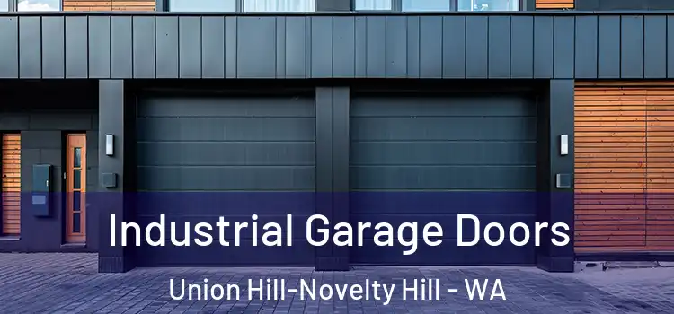  Industrial Garage Doors Union Hill-Novelty Hill - WA