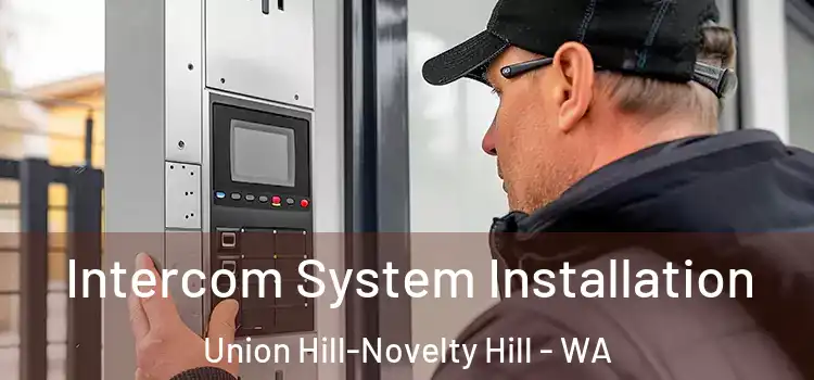  Intercom System Installation Union Hill-Novelty Hill - WA