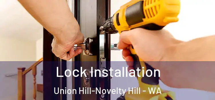  Lock Installation Union Hill-Novelty Hill - WA