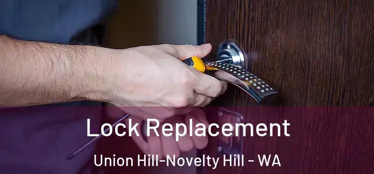 Lock Replacement Union Hill-Novelty Hill - WA