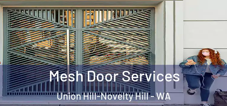  Mesh Door Services Union Hill-Novelty Hill - WA