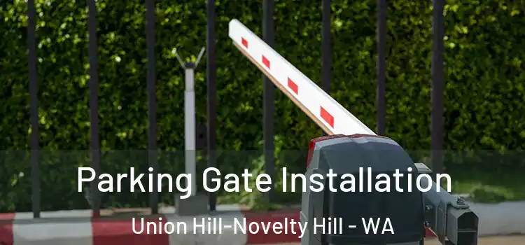  Parking Gate Installation Union Hill-Novelty Hill - WA