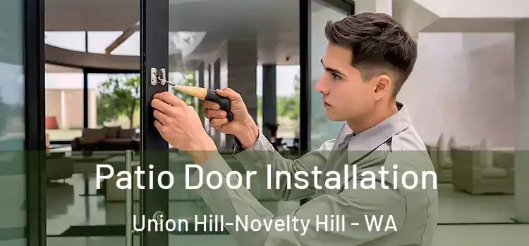 Patio Door Installation Union Hill-Novelty Hill - WA