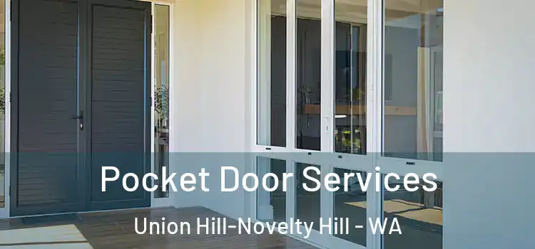  Pocket Door Services Union Hill-Novelty Hill - WA