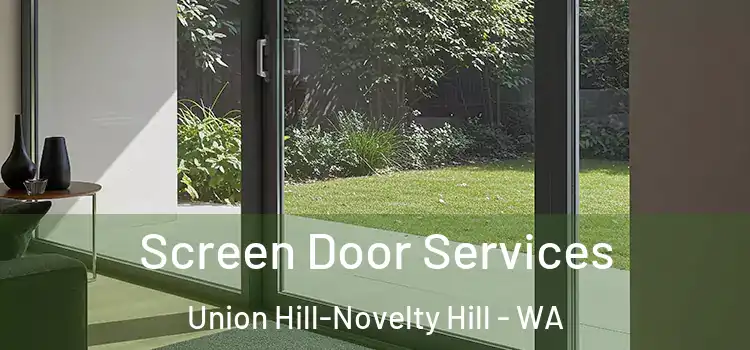  Screen Door Services Union Hill-Novelty Hill - WA
