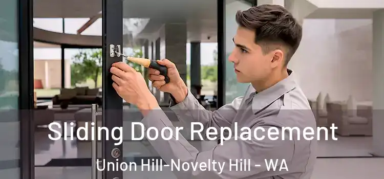  Sliding Door Replacement Union Hill-Novelty Hill - WA