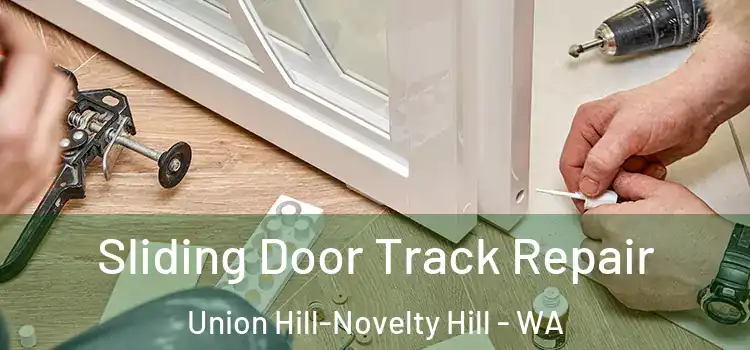  Sliding Door Track Repair Union Hill-Novelty Hill - WA