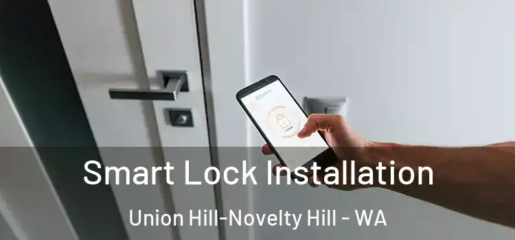  Smart Lock Installation Union Hill-Novelty Hill - WA