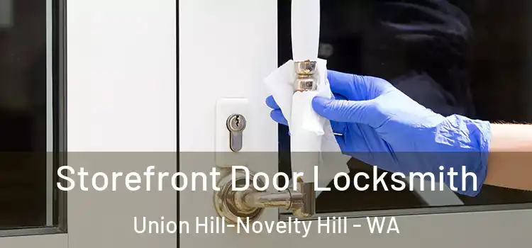  Storefront Door Locksmith Union Hill-Novelty Hill - WA
